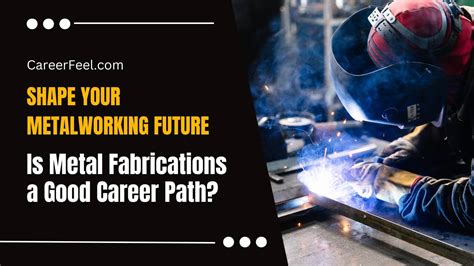 is metal fabrications a good career path in usa|is metal fabrication good jobs.